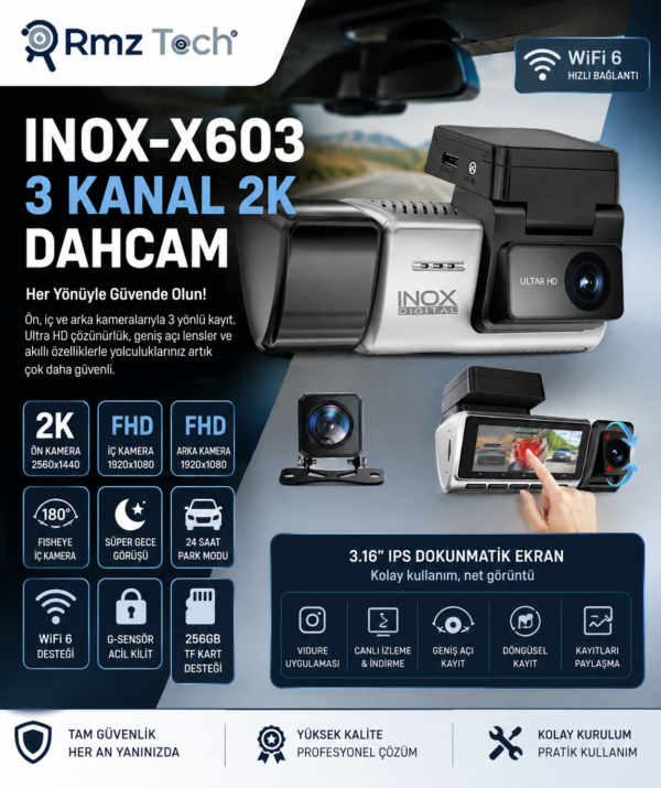 INOX X603 2K WiFi 6 Araç Kamerası 3 Kanallı Dashcam Ön İç Arka Full HD Kayıt 24 Saat Park Modu Gece Görüşlü G-Sensör 256GB Destekli